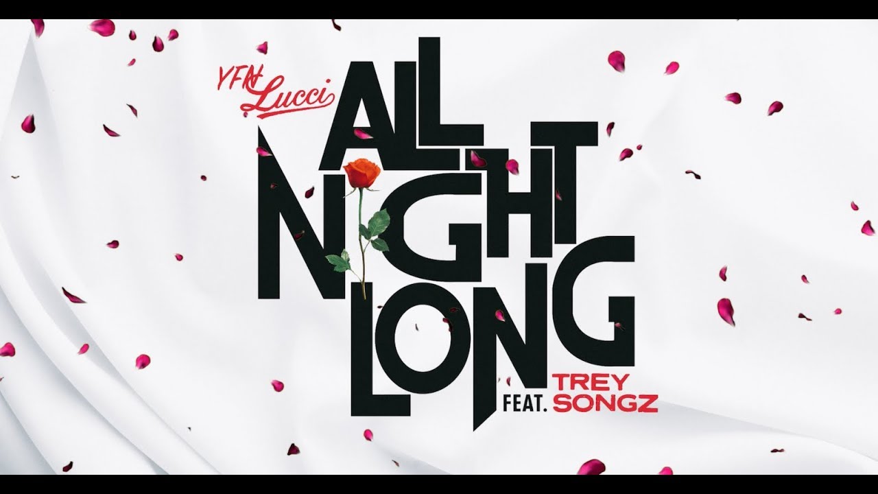 Long feat. YFN Lucci ft. Trey Songz.